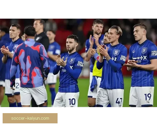 英超火热的伊普斯维奇状态回暖，近期表现值得关注